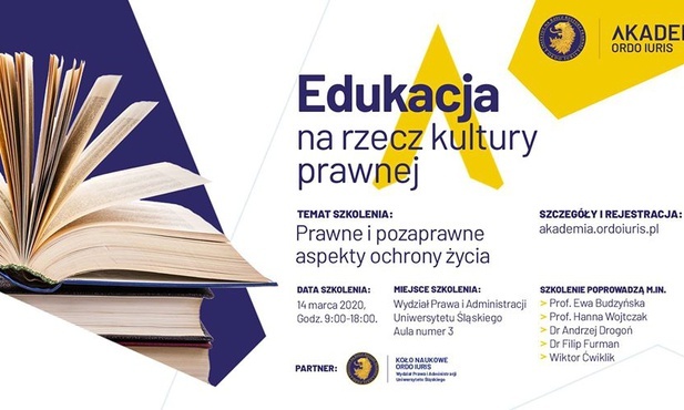 Szkolenie "Prawne i pozaprawne aspekty ochrony życia", Akademia Ordo Iuris, Katowice, 14 marca