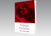 Jak w domu dobrze przeżyć Triduum Paschalne? Proponujemy przewodnik dla wiernych