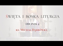 TAJEMNICA EUCHARYSTII: odc.4 "Święta i Boska Liturgia" ks. Michał Dąbrówka