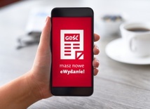 Nowy numer „Gościa Niedzielnego”. Jak go zdobyć, nie wychodząc z domu? 