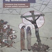 "Moc w dramacie się doskonali. Rozważanie Drogi Krzyżowej w czasie epidemii koronawirusa"