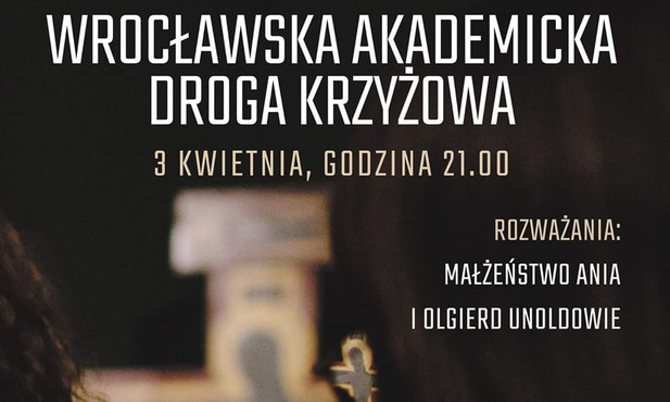 Zapraszamy na transmisję Akademickiej Drogi Krzyżowej