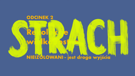 Rekolekcje "Nieizolowani" - odc. 2. Strach