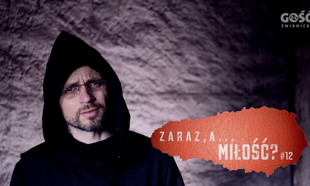 Trzeba sobie jeszcze mocniej zadać pytanie o to, kogo straciłem.