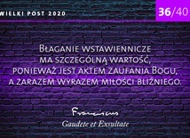 Błaganie wstawiennicze ma szczególną wartość. 36/40 rad papieża Franciszka