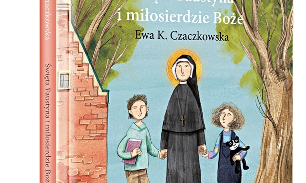 Ewa K. Czaczkowska,  Święta Faustyna i miłosierdzie Boże Znak 2020, ss. 104.