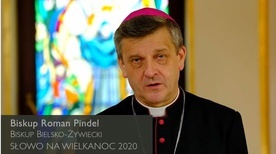 Słowo biskupa Romana Pindla na Wielkanoc 2020