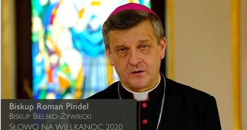 Słowo biskupa Romana Pindla na Wielkanoc 2020