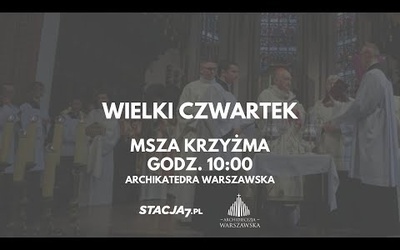 Msza św. Krzyżma [Wielki Czwartek]