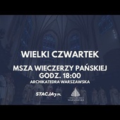 Msza Wieczerzy Pańskiej [Wielki Czwartek]