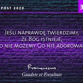 Niemożemy Go nie adorować. 37/40 rad papieża Franciszka