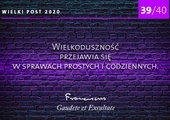 Wielkoduszność. 39/40 rad papieża Franciszka