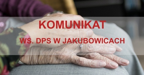 Koronawirus w Domu Opieki w Jakubowicach