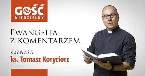 Ewangelia z komentarzem. Informacja poszła w świat. Krótka i konkretna