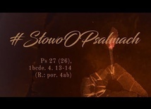 Jednego pragnę: mieszkać w domu Pana