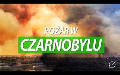 Czarnobyl - czy coś nam grozi?