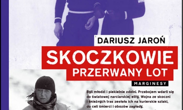 Dariusz Jaroń
SKOCZKOWIE. 
PRZERWANY LOT
Marginesy
Warszawa 2020
ss. 389