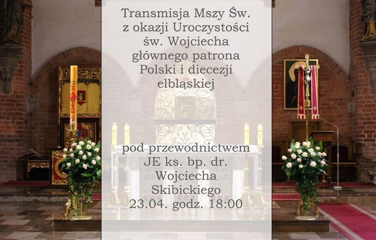 Transmisja Mszy św. z katedry św. Mikołaja w Elblągu