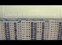 Litania do Królowej blokowisk