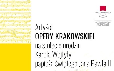 Kraków. Artyści opery w hołdzie Janowi Pawłowi II