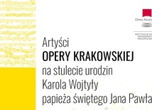 Kraków. Artyści opery w hołdzie Janowi Pawłowi II