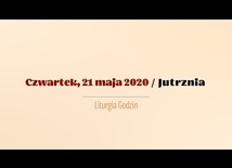 Czwartek VI tygodnia wielkanocnego