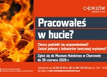 Chorzów. Akcja "Mów mi huto". Byli pracownicy huty zaproszeni do podzielenia się wspomnieniami