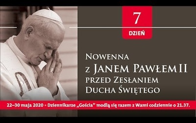 Nowenna przed Zesłaniem Ducha Świętego, dzień 7 - zaprasza Miłosz Kluba.