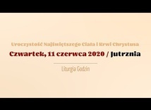 Czwartek 11 czerwca. Uroczystość Najświętszego Ciała i Krwi Chrystusa