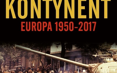 Ian Kershaw "Rozdarty kontynent. Europa 1950–2017", Znak Horyzont, Kraków 2020ss. 640