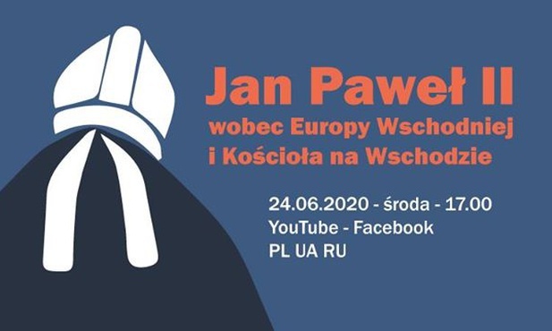 Jan Paweł II wobec Europy Wschodniej i wobec Kościoła na Wschodzie