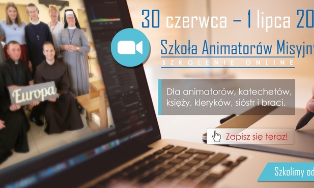 Szkoła Animatorów Misyjnych - teraz online 