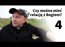 4. Czy można mieć relację z Bogiem?