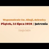 Piątek 24 lipca. Wspomnienie św. Kingi