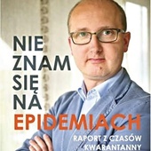 Marcin Kędzierski 
Nie znam się 
na epidemiach. 
Raport z czasów kwarantanny.
Wydawnictwo eSPe, ss. 162.