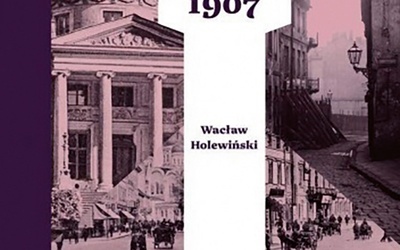 Wacław Holewiński 
POGROM 1907
PIW
Warszawa 2020
ss. 390