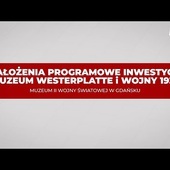 #ŁączyNasWesterplatte | Poznaj założenia programowe dla inwestycji Muzeum Westerplatte i Wojny 1939