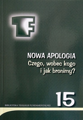 Nowa apologia. Czego, wobec kogo i jak bronimy? red. ks. Przemysław Artemiuk PIW 2020 ss. 284
