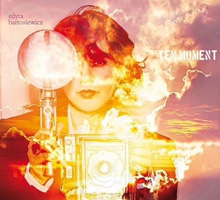 Edyta Bartosiewicz "Ten moment". Eba Records 2020