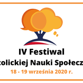 IV Festiwal Katolickiej Nauki Społecznej w Warszawie