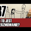 3MC – Trzyminutowy Katechizm - 37. Co to jest bierzmowanie?