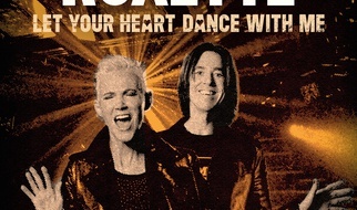 ROXETTE - Let Your Heart Dance With Me