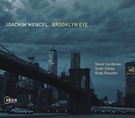 Joachim Mencel "Brooklyn Eye". Origin Records 2020