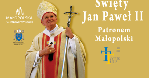 Św. Jan Paweł II patronem Małopolski