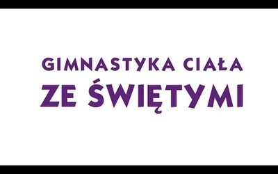 Bł. Wincenty Frelichowski / Gimnastyka Ciała ze świętymi // DA Winnica + @Gość Niedzielny