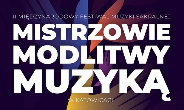 Katowice. Mistrzowie Modlitwy Muzyką online