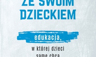 13.11.2020| Jak nie zwariować ze swoim dzieckiem.