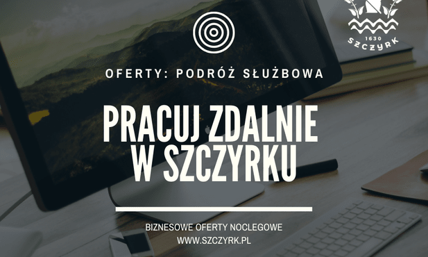 Szczyrk. Miasto ruszyło z akcją "Pracuj zdalnie w Szczyrku"