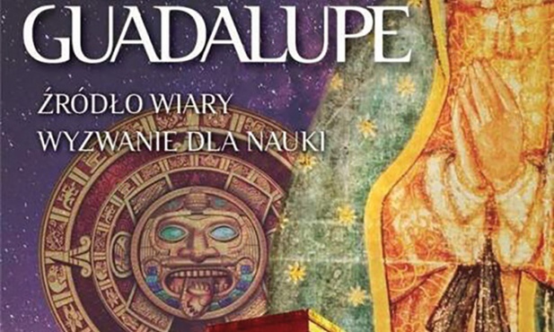 Wincenty Łaszewski
Największa tajemnica Guadalupe
Fronda
Warszawa 2020
ss. 320