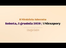 5 grudnia. I Nieszpory II Niedzieli Adwentu